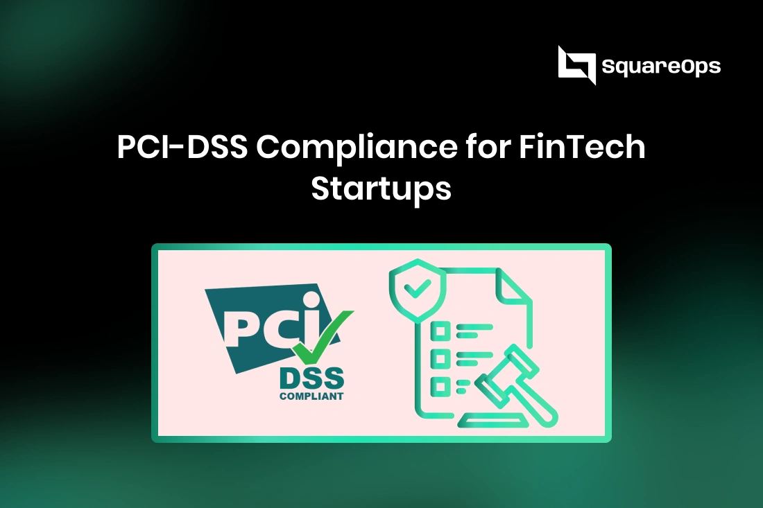 PCI-DSS Compliance for FinTech Startups