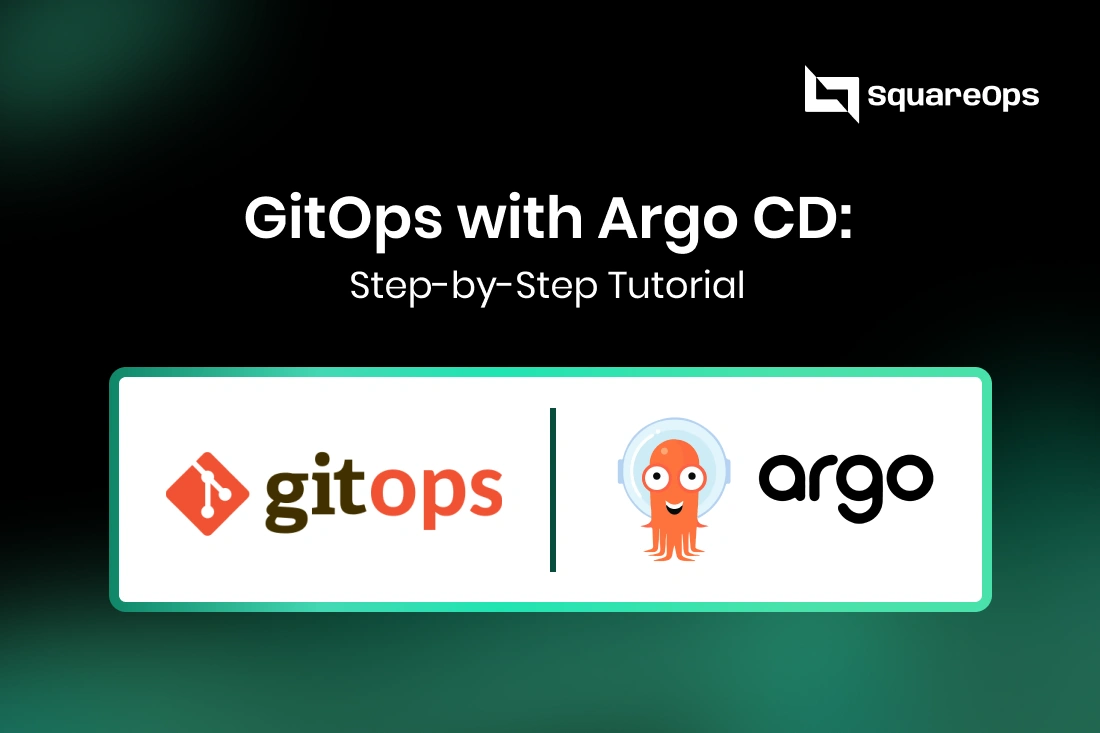 GitOps with Argo CD: Step-by-Step Tutorial