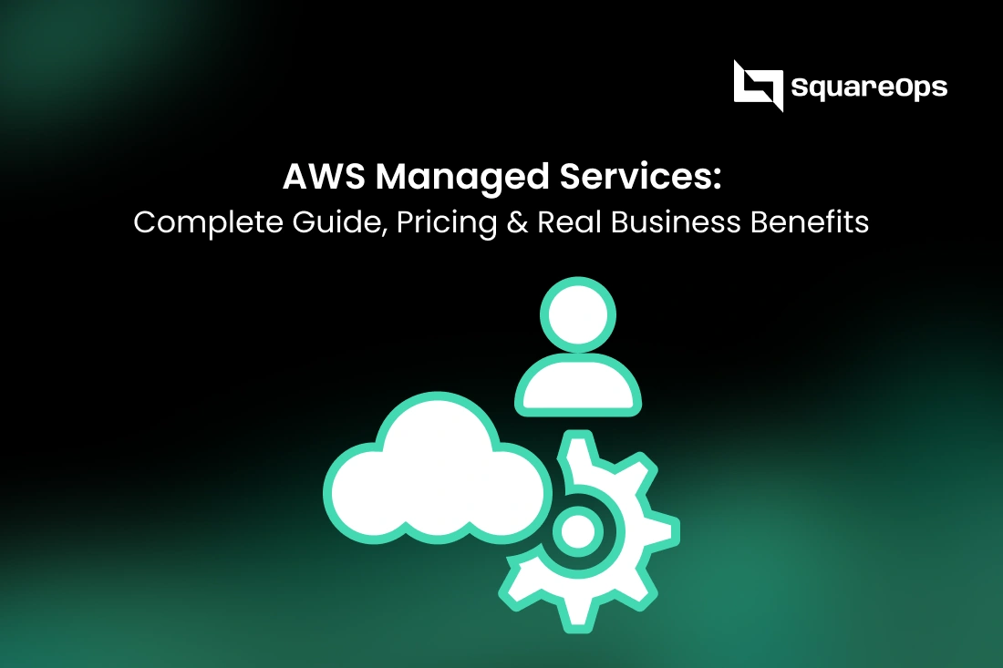 AWS Managed Services: Complete Guide, Pricing & Real Business Benefits