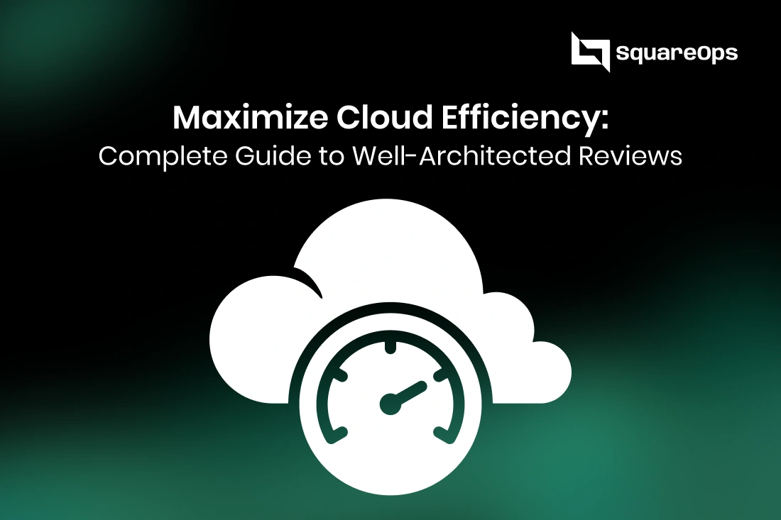 Maximize Cloud Efficiency: Complete Guide to Well-Architected Reviews