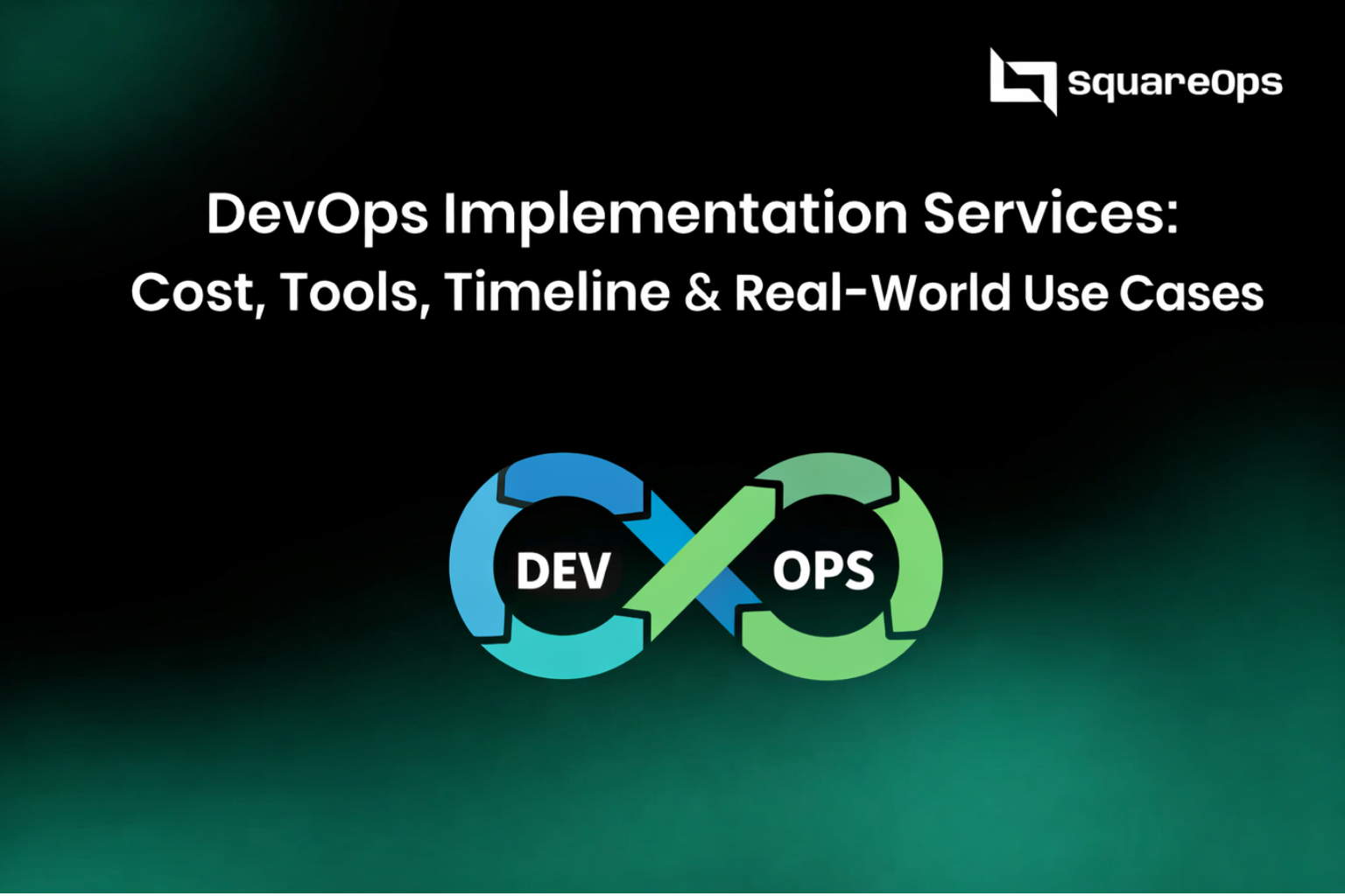 DevOps Implementation Services: Cost, Tools, Timeline & Real-World Use Cases