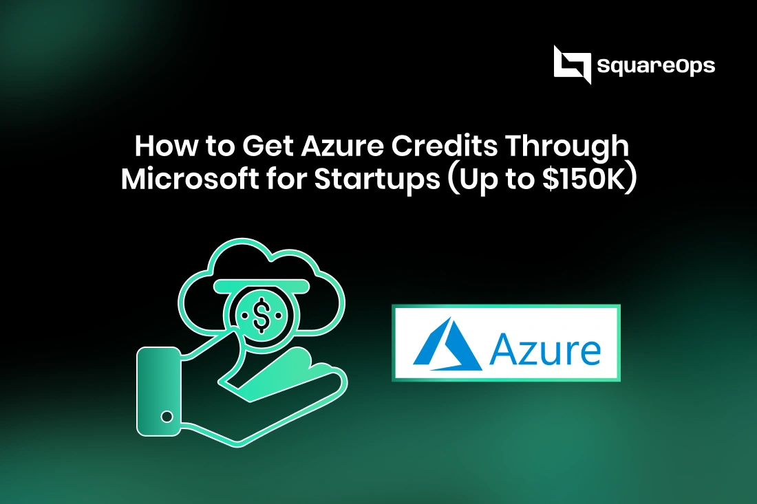 How to Get Azure Credits Through Microsoft for Startups (Up to $150K)