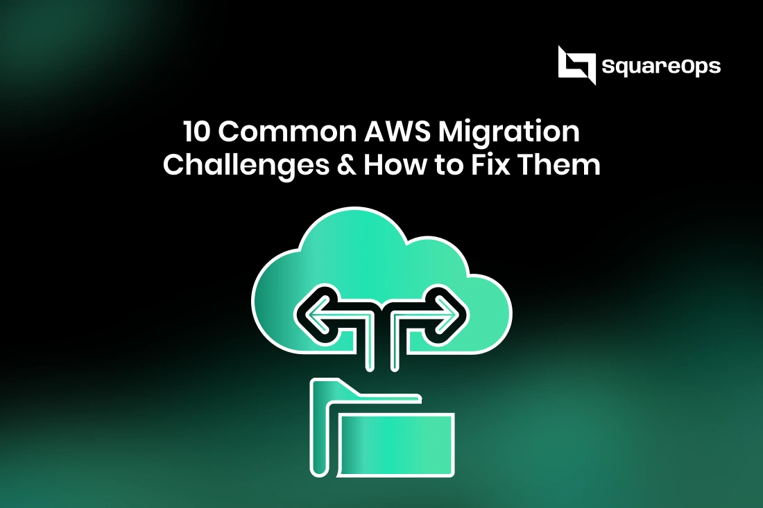 10 Common AWS Migration Challenges & How to Fix Them