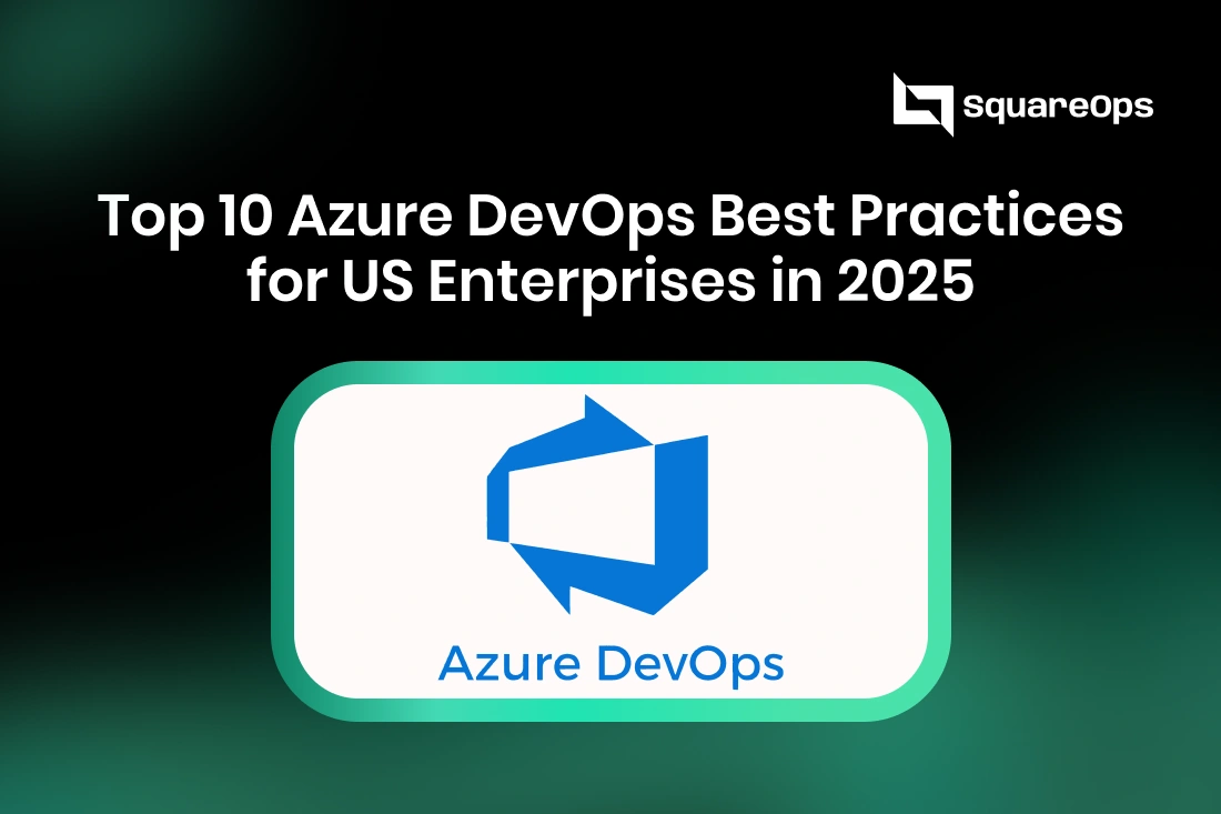 Top 10 Azure DevOps Best Practices for US Enterprises in 2025