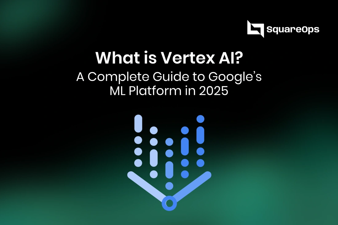 What is Vertex AI? A Complete Guide to Google’s ML Platform in 2025