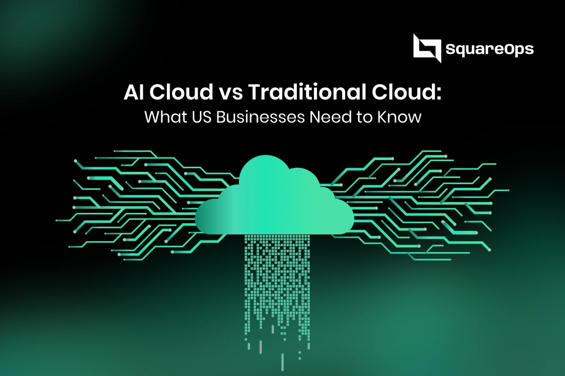 AI Cloud vs Traditional Cloud: What US Businesses Need to Know