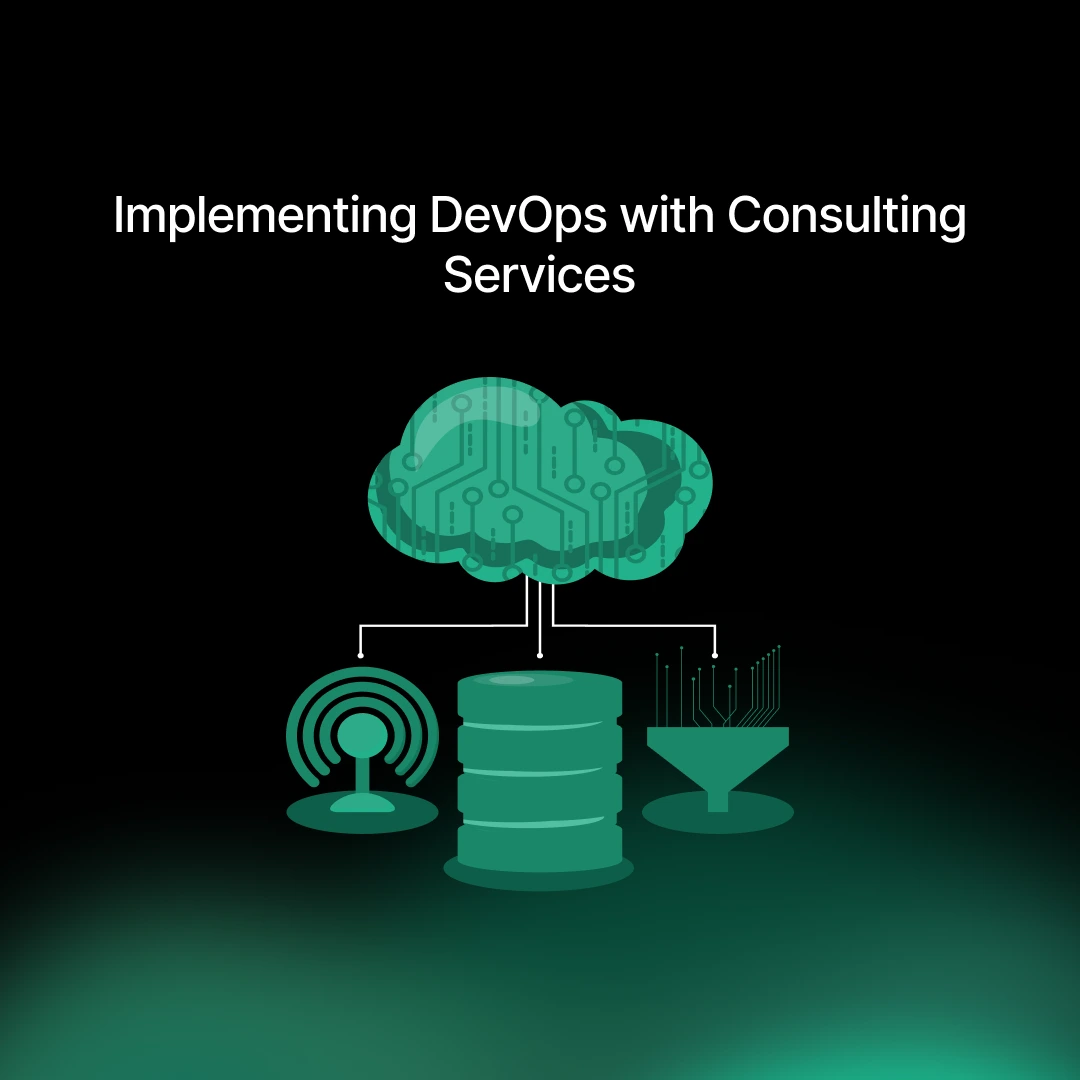 Implementing DevOps with Consulting Services