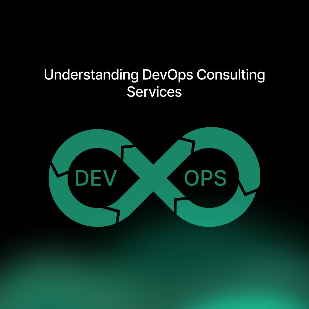 Understanding DevOps Consulting Services