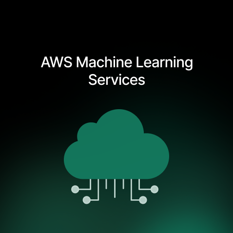 7 Best AWS Machine Learning Services