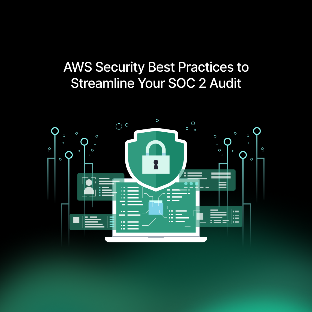 AWS Security Best Practices to Streamline Your SOC 2 Audit