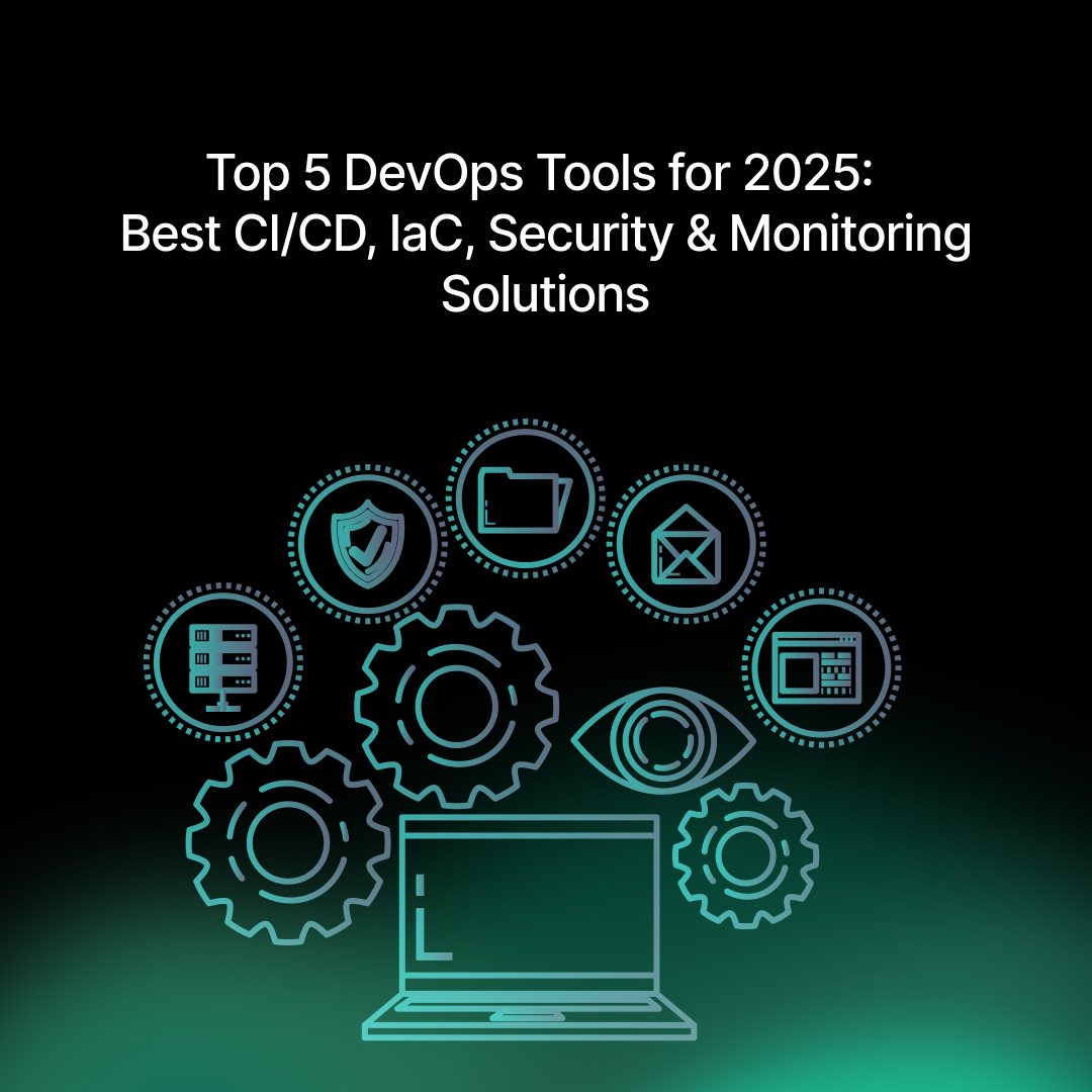 Top 5 DevOps Tools You Need to Use in 2025 | SquareOps