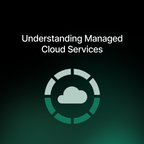 Understanding Managed Cloud Services