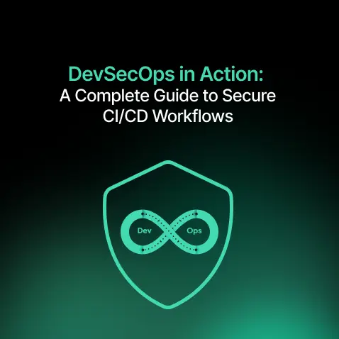 DevSecOps in Action: A Complete Guide to Secure CI/CD Workflows