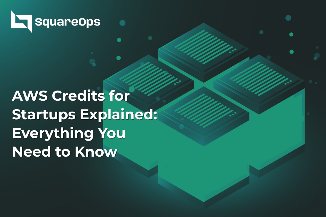 AWS Credits for Startups Explained: Everything You Need to Know
