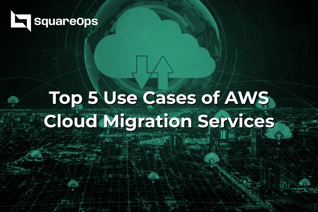 Top 5 Use Cases of AWS Cloud Migration Services