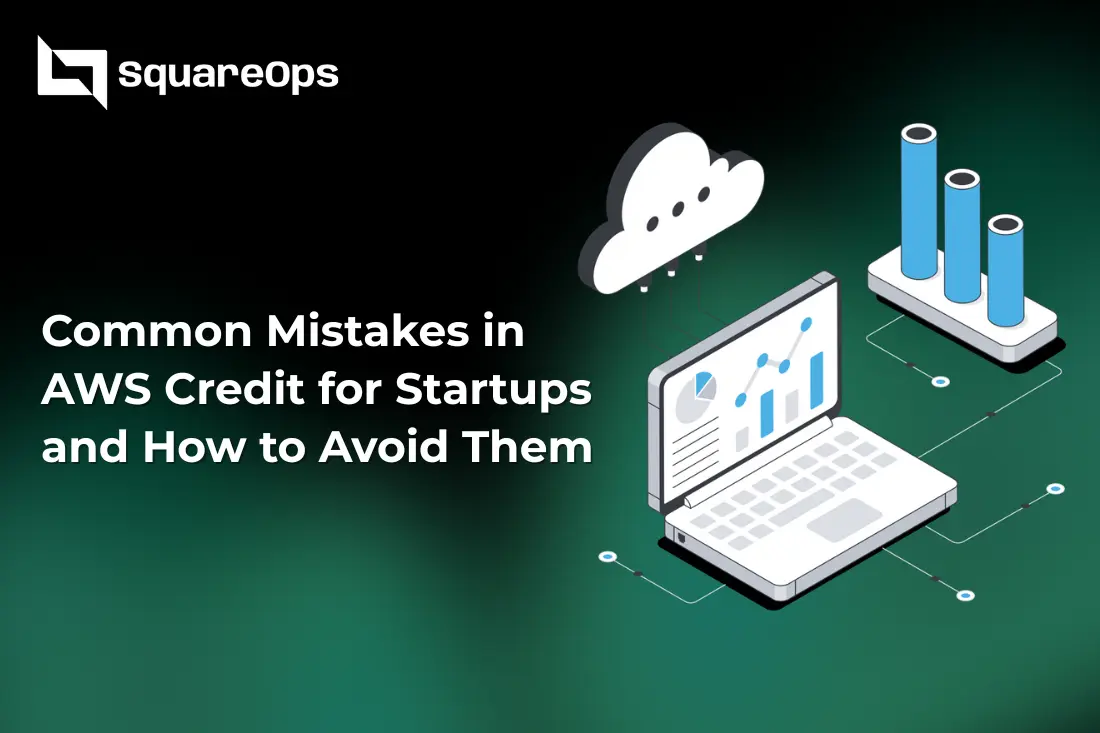 Common Mistakes in AWS Credit for Startups and How to Avoid Them