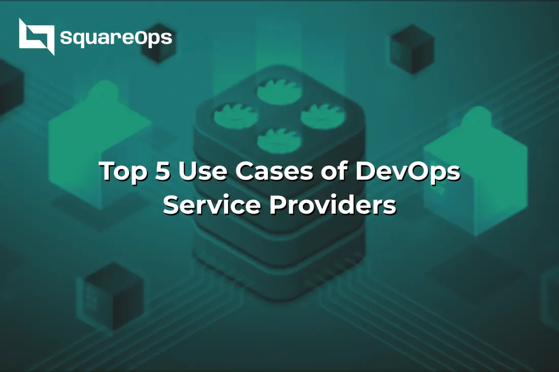 Top 5 Use Cases of DevOps Service Providers