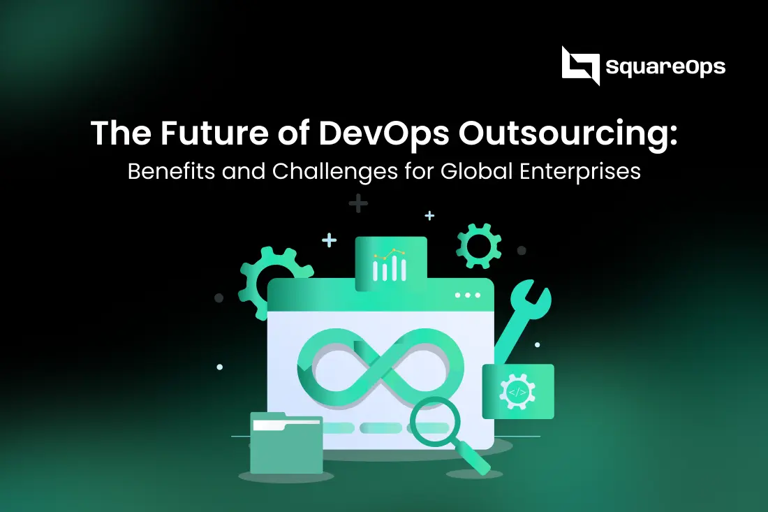 The Future of DevOps Outsourcing: Benefits and Challenges for Global Enterprises