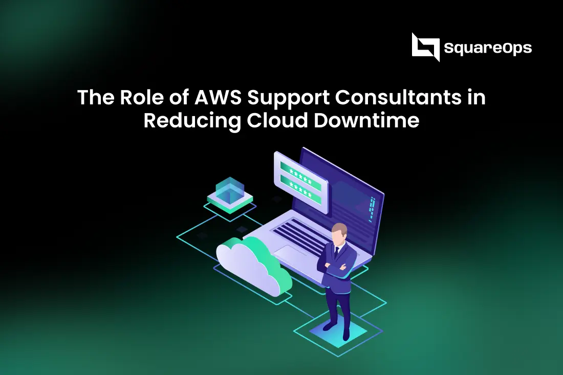 The Role of AWS Support Consultants in Reducing Cloud Downtime